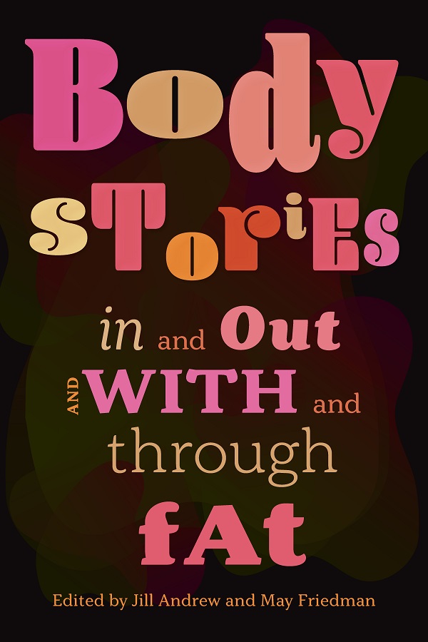 Demeter is THRILLED to announce our 13th and final publication for 2020!!

Body Stories: In and Out and With and Through Fat  edited by Jill Andrew and May Friedman 
30% with coupon code MOTHERS
demeterpress.org/.../body-stori…