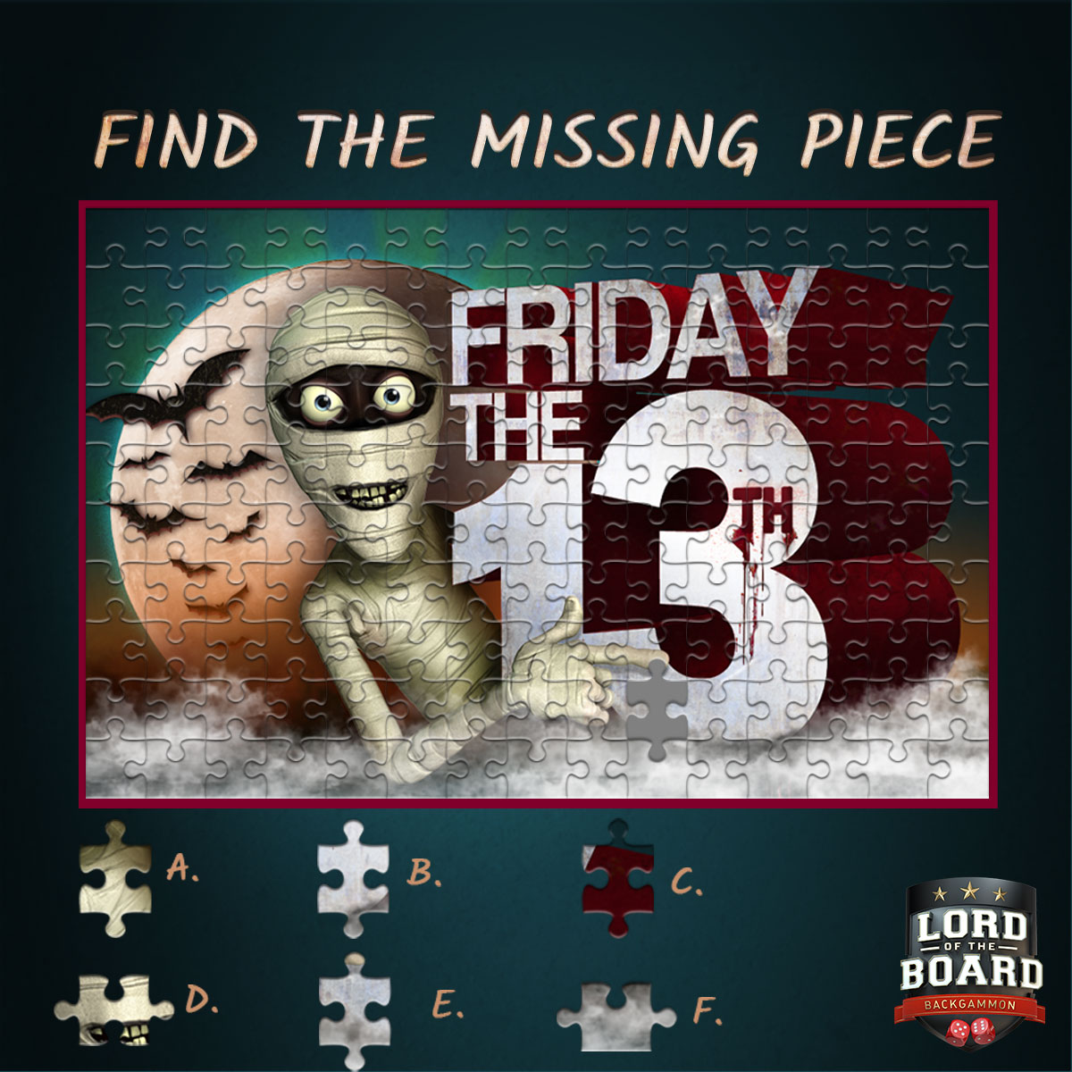 Lordoftheboard3's tweet photo. BOO!👻👻
🤔What's the missing piece?
💬Comment & check out our 🕷FRIDAY the 13th🕷 specials with 💸FREE COINS💸 https://t.co/BOPTK3Gzmm
#BestBackgammon🎲 #win #boardgames #backgammon #game #freecoins #bonus #play #LordoftheBoard #boardwithoutborders #fridaythe13th https://t.co/Ln1KMdSOBi