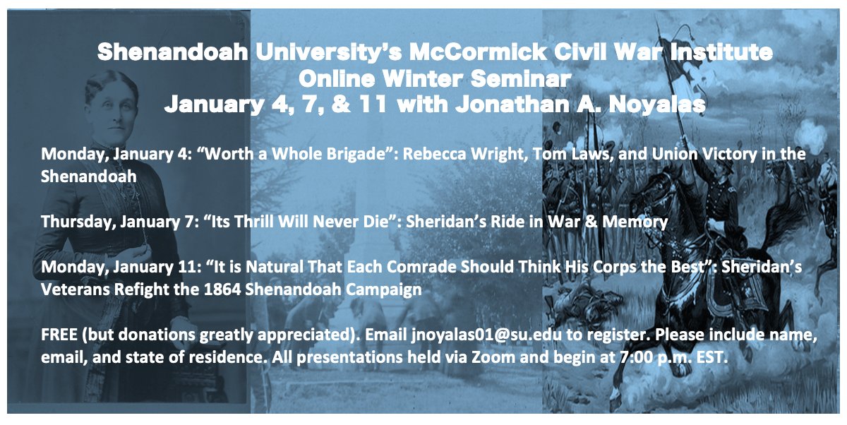 McCormickCWI's tweet photo. Join me on 1/4; 1/7 &amp; 1/11 at 7 p.m. EST for MCWI's winter online seminar focusing on Rebecca Wright &amp; Tom Laws, Sheridan's Ride, and Sheridan's Veterans refighting the 1864 Shen. Campaign. Email jnoyalas01@su.edu no later than 12/20 to register @SU_ArtsSciences https://t.co/1EQeAt454P