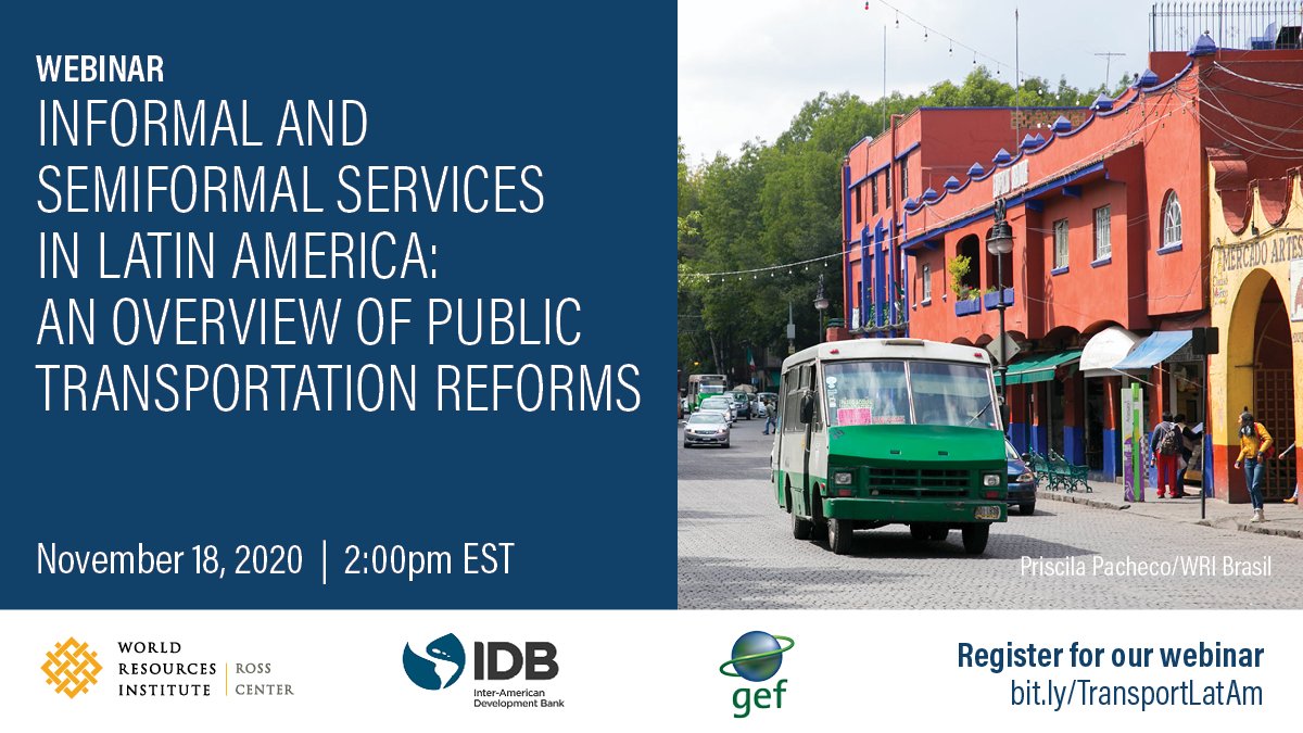 WRIRossCities's tweet photo. WED Nov 18: Join us for a webinar with @the_IDB &amp; @theGEF highlighting key insights from our new research on semiformal &amp; informal #transportation in #LatinAmerica. 🛵🚌

Feat. @ClaudioAlatorre @dhidalgo65 @lynnscholl @calbuquerquems

Register 👉 https://t.co/YHyc7ntVm4 https://t.co/abdO723mJ6