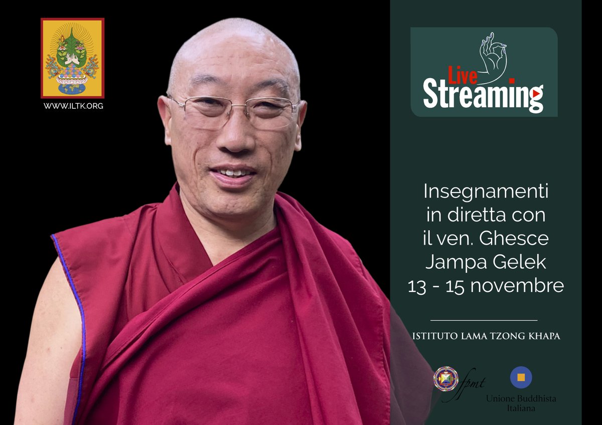 Live Streaming: Da domani venerdì 13 a domenica 15 novembre potrete seguire gli insegnamenti con il ven. Ghesce Jampa Gelek, le meditazioni e la classe di revisione con il Tutor, relativi al soggetto "L’apparenza e la realtà nel Buddhismo Tibetano”.
Info: bit.ly/3loOYTq