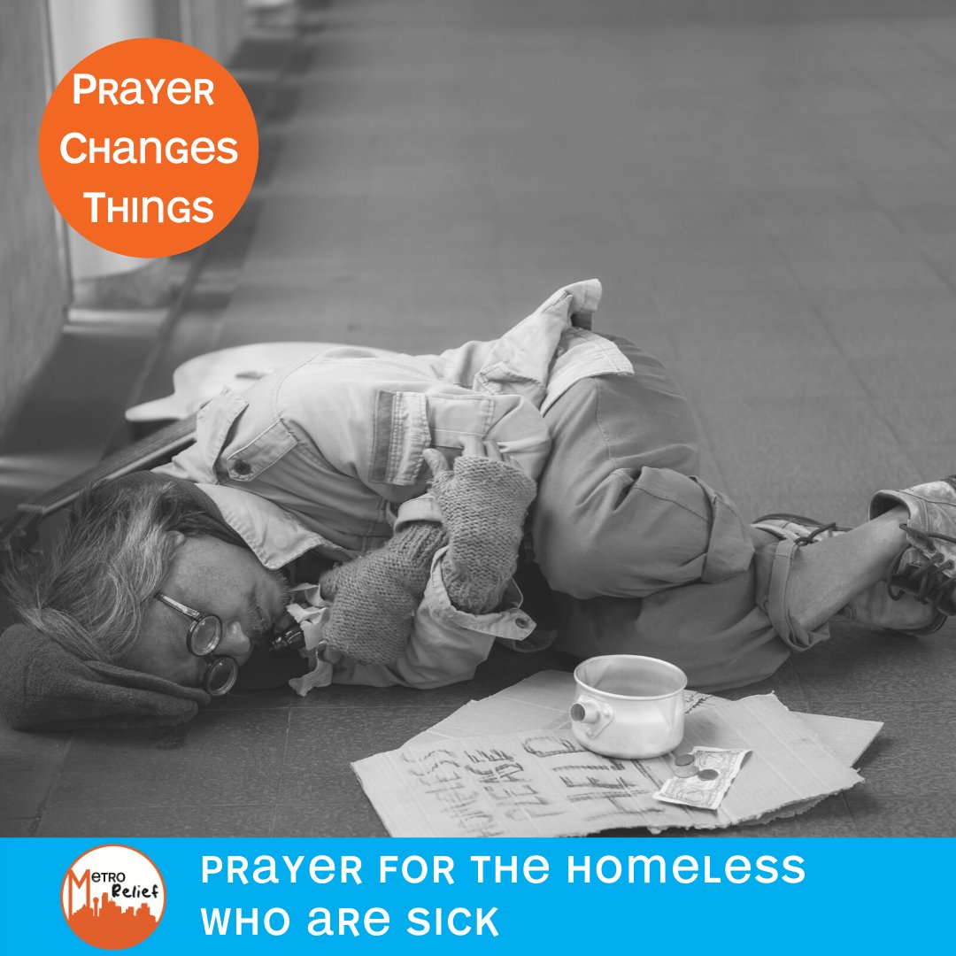 MetroRelief's tweet photo. Pray for those who are sick. Give them a strong will to keep going & build up their immune systems. If sickness has to come, allow it to be brief & heal quickly. Encourage them to visit free clinics & guide them to free medical help. Amen. #MetroRelief #PrayerChangesThings https://t.co/AX9xL9SnvN