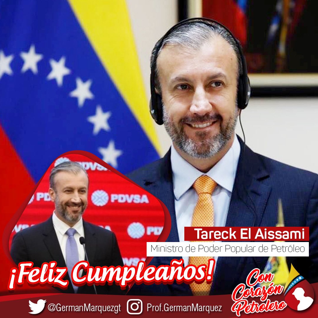 GermanMarquezgt's tweet photo. Hoy los petroleros celebramos la vida de nuestro Min. @TarecKPSUV, fiel ejemplo de lucha y constancia.
Patriota leal del proceso Revolucionario gestado por el Cmdte. #Chávez y que hoy es liderado por nuestro Pdte. @NicolasMaduro. 
Larga vida y salud Camarada ¡Feliz Cumpleaños! https://t.co/PtxylLeHJY