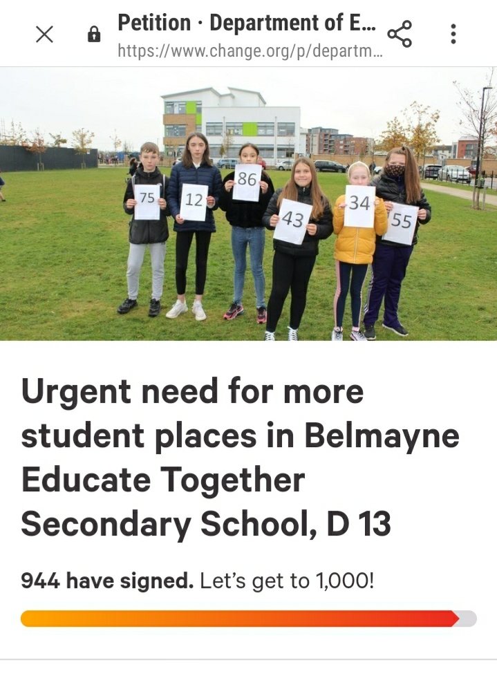 Help <a href="/more4belmayne/">More School Places for Belmayne ETSS</a>
with signatures for more school places campaign for 2021 1st year <a href="/BelmayneEtss/">Belmayne ETSS</a>. These kids want to stay in <a href="/EducateTogether/">Educate Together</a> patronage. #moreschoolplaces4Belmayne  #peoplepower
 #parentpower 
<a href="/NormaFoleyTD1/">Norma Foley T.D</a>
<a href="/Education_Ire/">Department of Education and Youth</a> @AodhanORiordain
<a href="/RichardbrutonTD/">Richard Bruton</a>