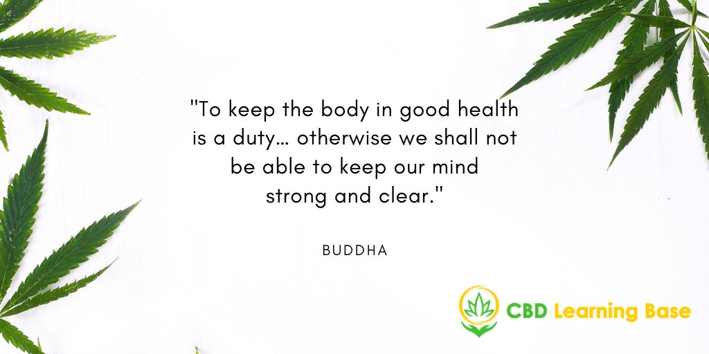 CBDLearningBase's tweet image. “To keep the body in good health is a duty… otherwise we shall not be able to keep our mind strong and clear.” –Buddha #qotd #cbdlearningbase #cbd #selfcare