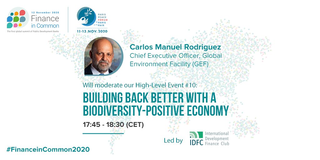 Our closing session of the summit will be moderated by Carlos Manuel Rodriguez  @cmrodrigueze, Chief Executive Officer of the Global Environment Facility  @theGEF #FinanceinCommon2020