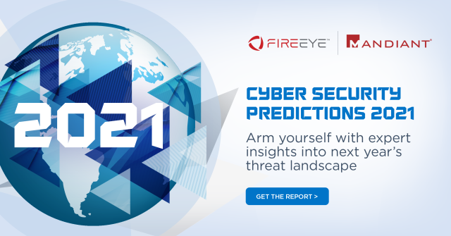 stacyomara's tweet photo. .@FireEye has released its predictions for what's ahead in 2021. Get your copy of the report to learn about the future of remote work, nation-state TTPs, and how threat actors will continue to leverage the pandemic. https://t.co/2hvATJI4S1 https://t.co/fEwBdxw4tf