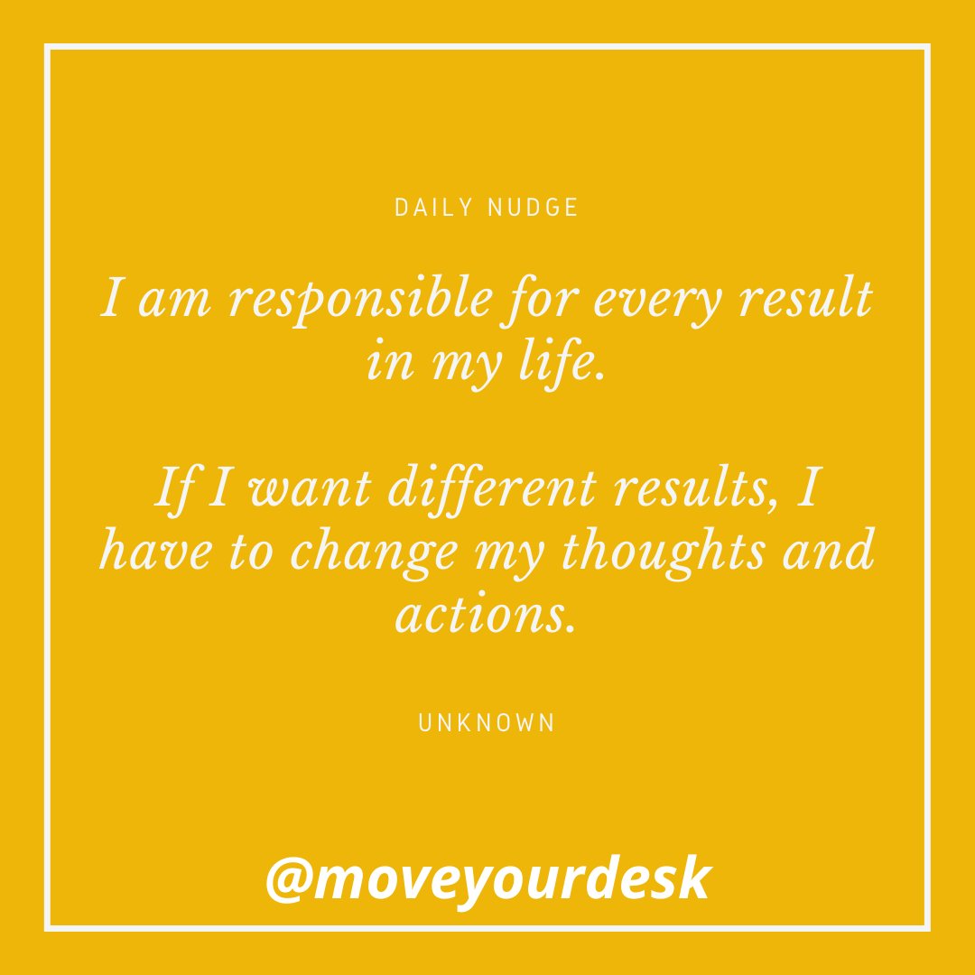 MoveYourDesk's tweet photo. I am responsible for every result in my life.
If I want different results, I have to change my thoughts and actions.
- Unknown -
#results #thoughts #feelings #emotions #actions #dailynudge #moveyourdesk #performanceoutcomes https://t.co/vlDwXQv8gk