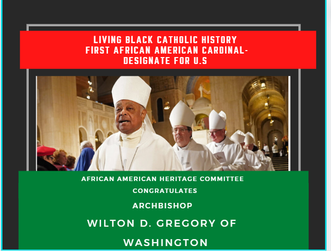 Celebrate National Black Catholic History Month! Our African American Heritage Committee congratulates Archbishop Gregory on becoming the first African American Cardinal.