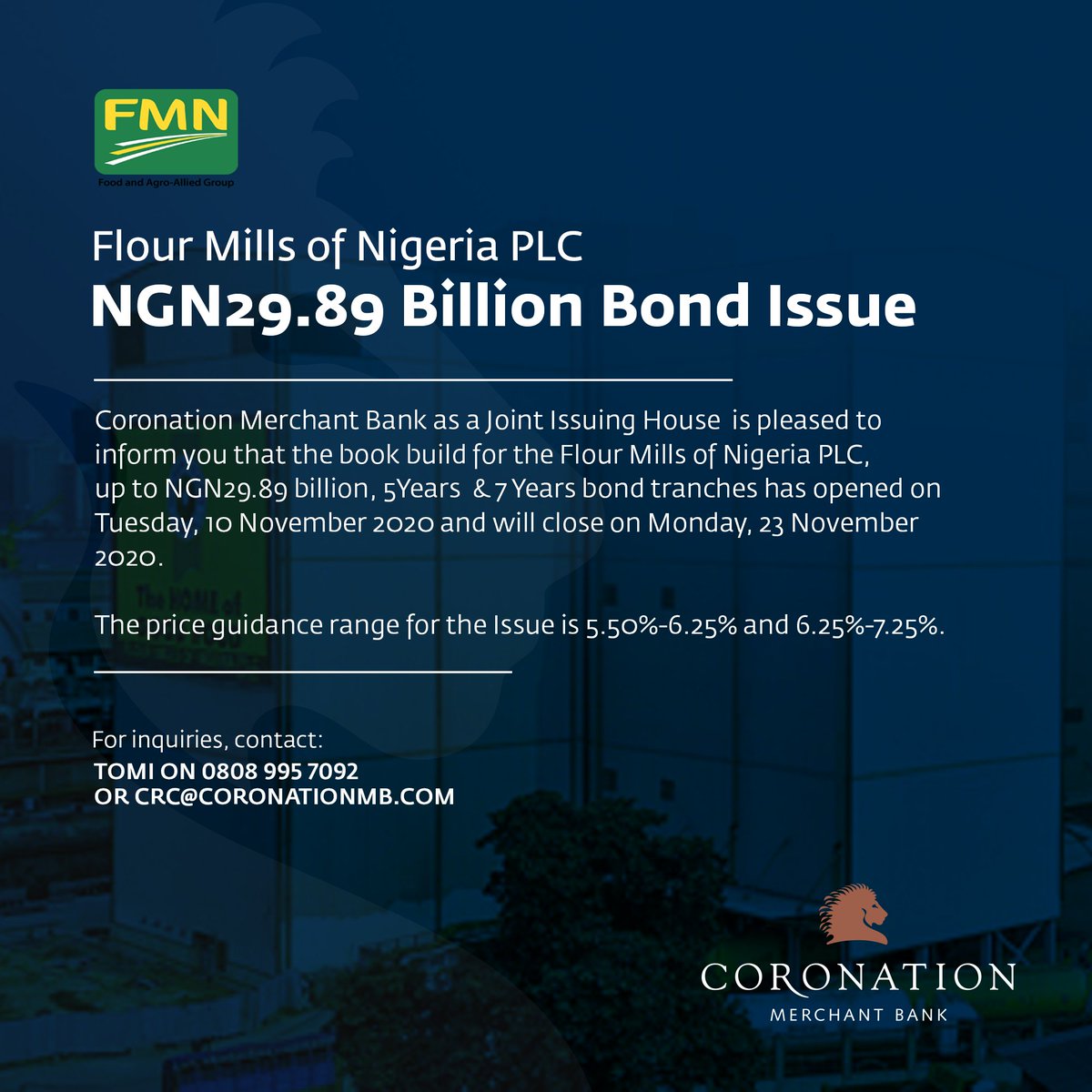 Coronation Merchant Bank is pleased to inform you that the bookbuild for the Flour Mills of Nigeria PLC, up to ₦29.89bn, 5Years &amp; 7Years bond tranches has opened on Tuesday,10 November 2020 and will close on Monday,23 November 2020.
Click here for more bit.ly/2UiNiPk