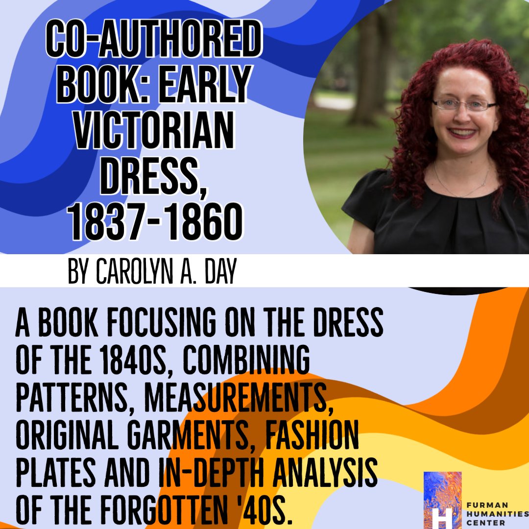 We hope you are having a great Thursday Dins! We are excited to share with you the hard work of Dr. Carolyn A. Day from the History Department and her project, "Co-authored Book: Early Victorian Dress, 1837-1860".