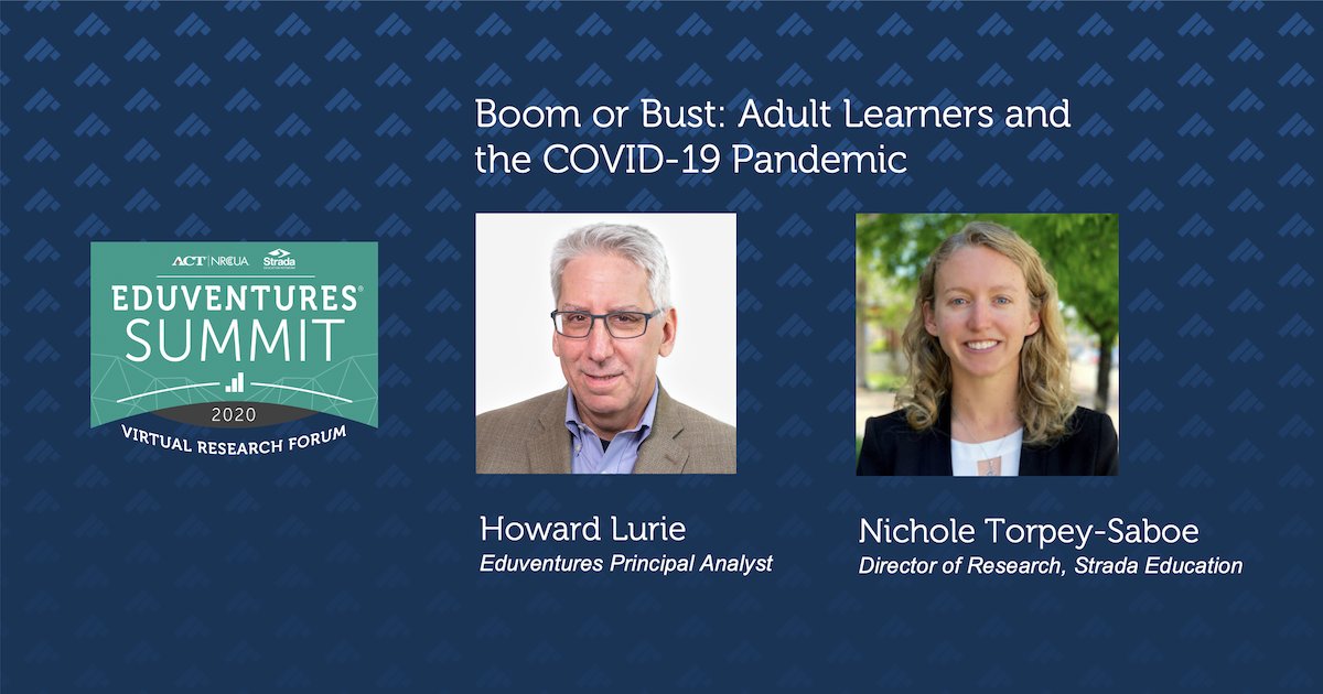 EduventuresInc's tweet photo. In our next session, @EVHowardLurie is joined by Nichole Torpey-Saboe of @stradaeducation to discuss how COVID-19 has influenced the wants and needs of adult learners and what they expect from postsecondary institutions. #EVSummit20 https://t.co/RuXBoqFGuP