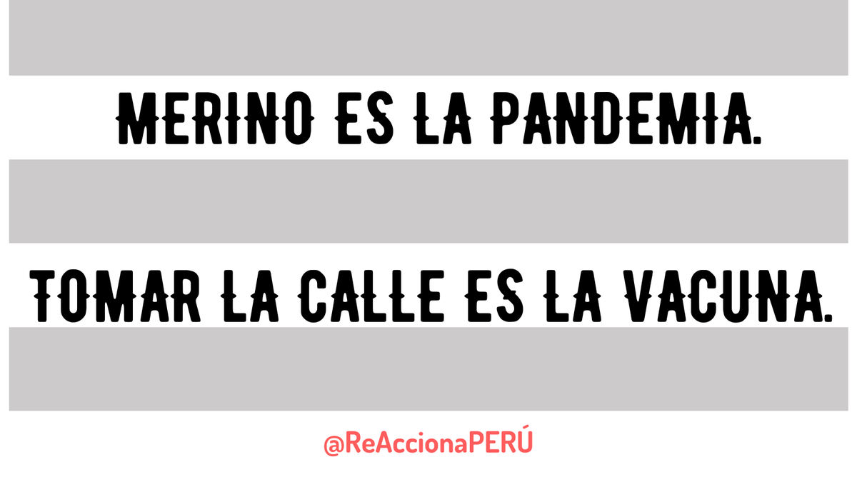 ReaccionaPeru's tweet photo. #MerinoEsLaPandemia
#TomarLaCalleEsLaVacuna
#MerinoNoEsMiPresidente
#12Noviembre
#TomaLaCalle https://t.co/fylI5ZR0YT
