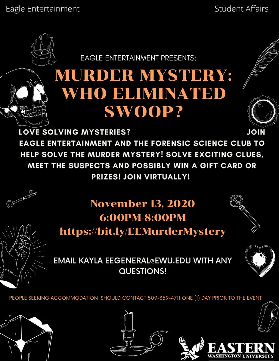 There's been a murder and we need you to help us solve it! Join us and the forensic club as we try to find who took out Swoop! 

Zoom link: bit.ly/EEMurderMystery