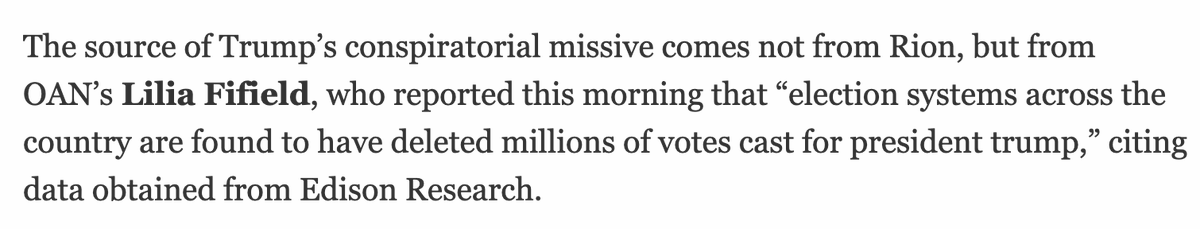 Both stories refer to OANN's claim about "data obtained from Edison Research" as the basis for the allegations of voter fraud, which is true. The problem, though, is the origin of the data from Edison. Neither the reporters nor Edison know what data's being referenced. But I do.