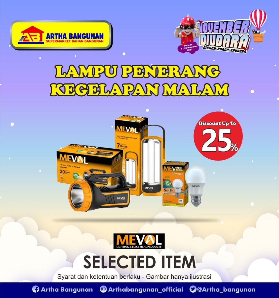 Arthabangunan21's tweet image. NOVEMBER DI UDARA 😎
Periode : 01-30 November 2020
LAMPU PENERANG KEGELAPAN MALAM
MEVAL Discount UPT To 24% Selected Item
*Syarat &amp;amp; Ketentuan Berlaku - Gambar Hanya Ilustrasi
Hanya Berlaku Di ARTHA BANGUNAN Serang &amp;amp; Cilegon
#meval
#arthabangunanofficial