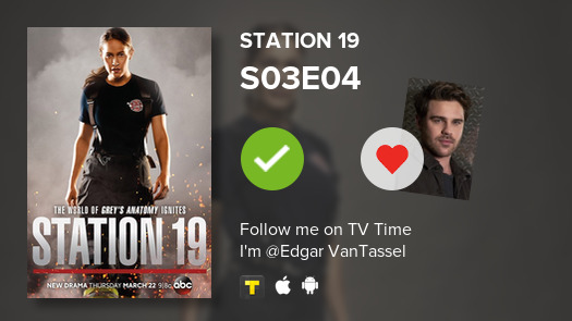 evantassel's tweet photo. I've just watched episode S03E04 of Station 19! #tvtime https://t.co/RNmtsqaI6u https://t.co/dBPlYZ2VW4