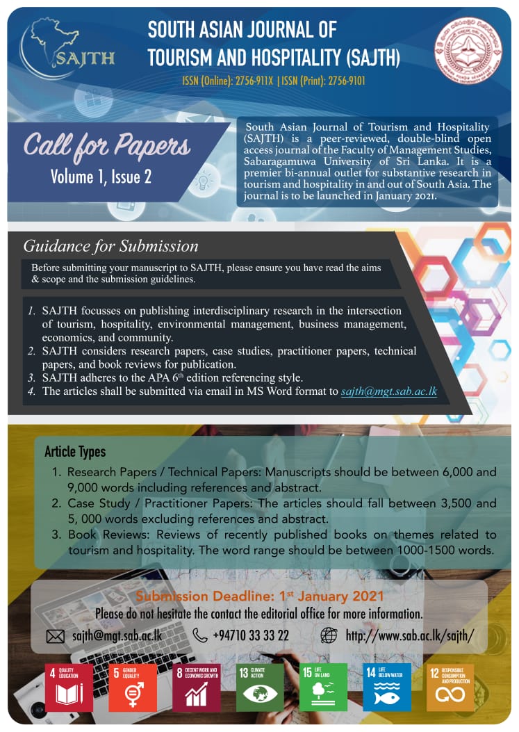 Call for Papers: South Asian Journal of Tourism and Hospitality
Submission Email: sajth@mgt.sab.ac.lk
Telephone: +94710 33 33 22