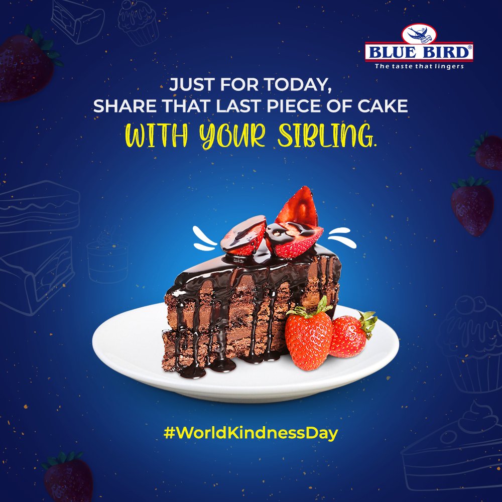 BlueBirdFoodsIN's tweet photo. Keep sibling rivalry aside for a day and share that last piece of cake with them. Happy #WorldKindnessDay https://t.co/mPDIGLk7ud