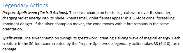 So, take a look at these legendary actions again. Use one (free) legendary action at the end of one creature’s turn to prepare an attack, and then at the end of any other creature’s turn, it can release the attack.