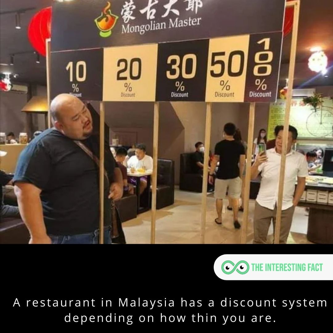 A restaurant in Malaysia has a discount system depending on how thin you are.

#facts #factsoflife #fact #didyouknow #allfacts #mysteriousfacts #factz #factzoflife #interestingfacts #knowledgeispower #wtffacts