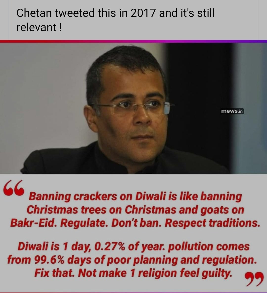 Rightly said by Chetan Bhagat in 2017. About 6 months AC is going on, Farmer's Parali is going on, Vehicles is going on, Cutting trees is going on etc. In one day crackers will affect the Society. Conspiracy is behind🚩
#हम_तो_पटाखे_फोड़ेंगे 
<a href="/chetan_bhagat/">Chetan Bhagat</a> <a href="/ishkarnBHANDARI/">Ishkaran Singh Bhandari</a>