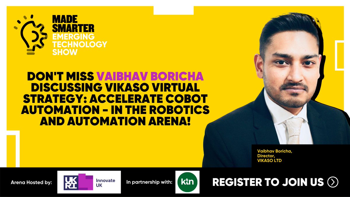 TheManufacturer's tweet image. JOIN US and Vaibhav Boricha, Director, VIKASO LTD who be discussing VIKASO Virtual Strategy: Accelerate Cobot Automation

Register for free: hubs.ly/H0zRTKh0

#EmergingTechShow @MadeSmarterUK @innovateuk @KTN_Mfg