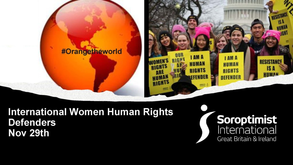 Soroptimists today honour human rights defenders of past &amp; present in pursuit of defending justice. Safety &amp; security of human rights defenders &amp; increased threats to civic freedoms concerns. #OrangetheWorld to honour them #GenerationEquality. <a href="/UN_Women/">UN Women</a> @SIGBI1 <a href="/SIRegionCNWW/">Soroptimist CNWW</a>