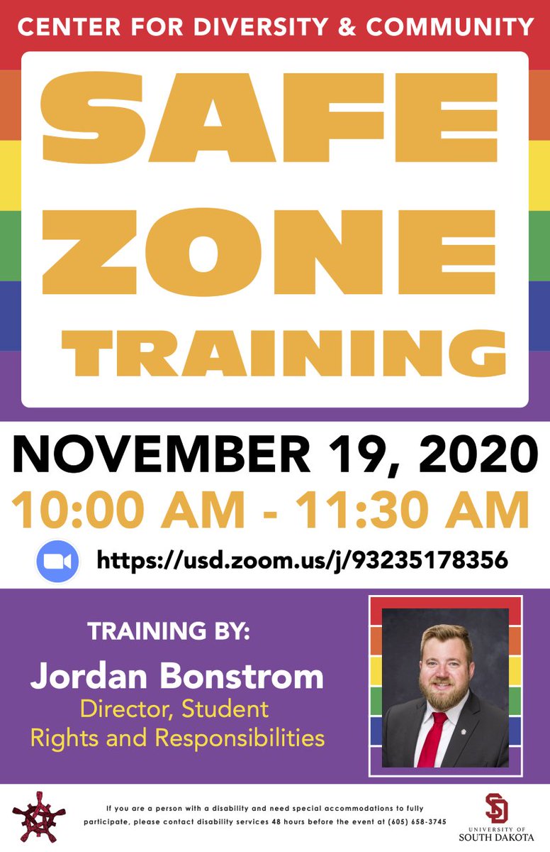Please join the Center for Diversity and Community for virtual Safe Zone training on Thursday, November 19th @ 10:00-11:30 AM.  Meeting link: usd.zoom.us/j/93235178356

Jordan Bonstrom, Director of Student Rights and Responsibilities, will lead the training. 

All are welcome!