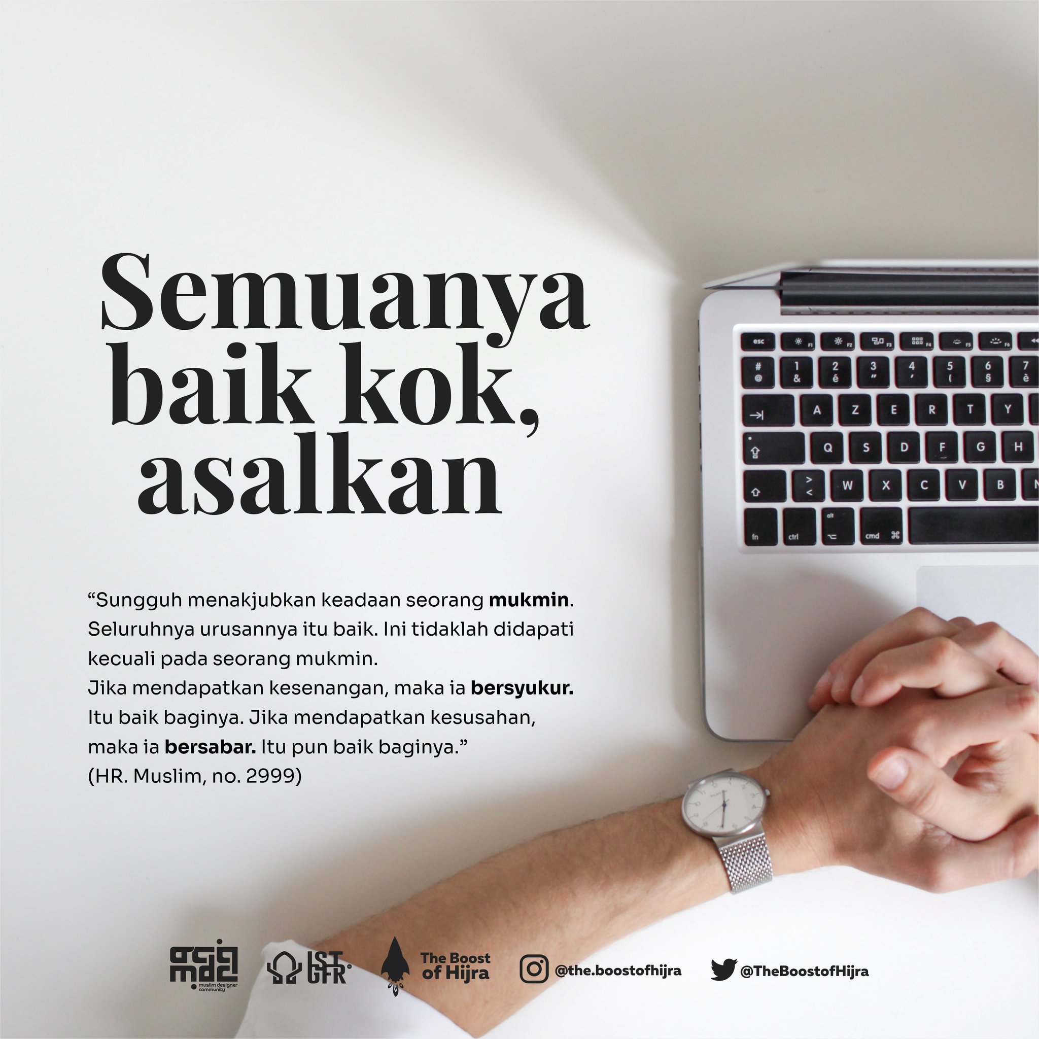 The Boost of Hijra on Twitter: "Perkara seorang mukmin itu ajaib. Bagaimana bisa? Semuanya dinilai baik dimata Allah SWT. Ketika ia diberi kesenangan berupa sehat, keselamatan, harta dan kedudukan, maka ia bersyukur