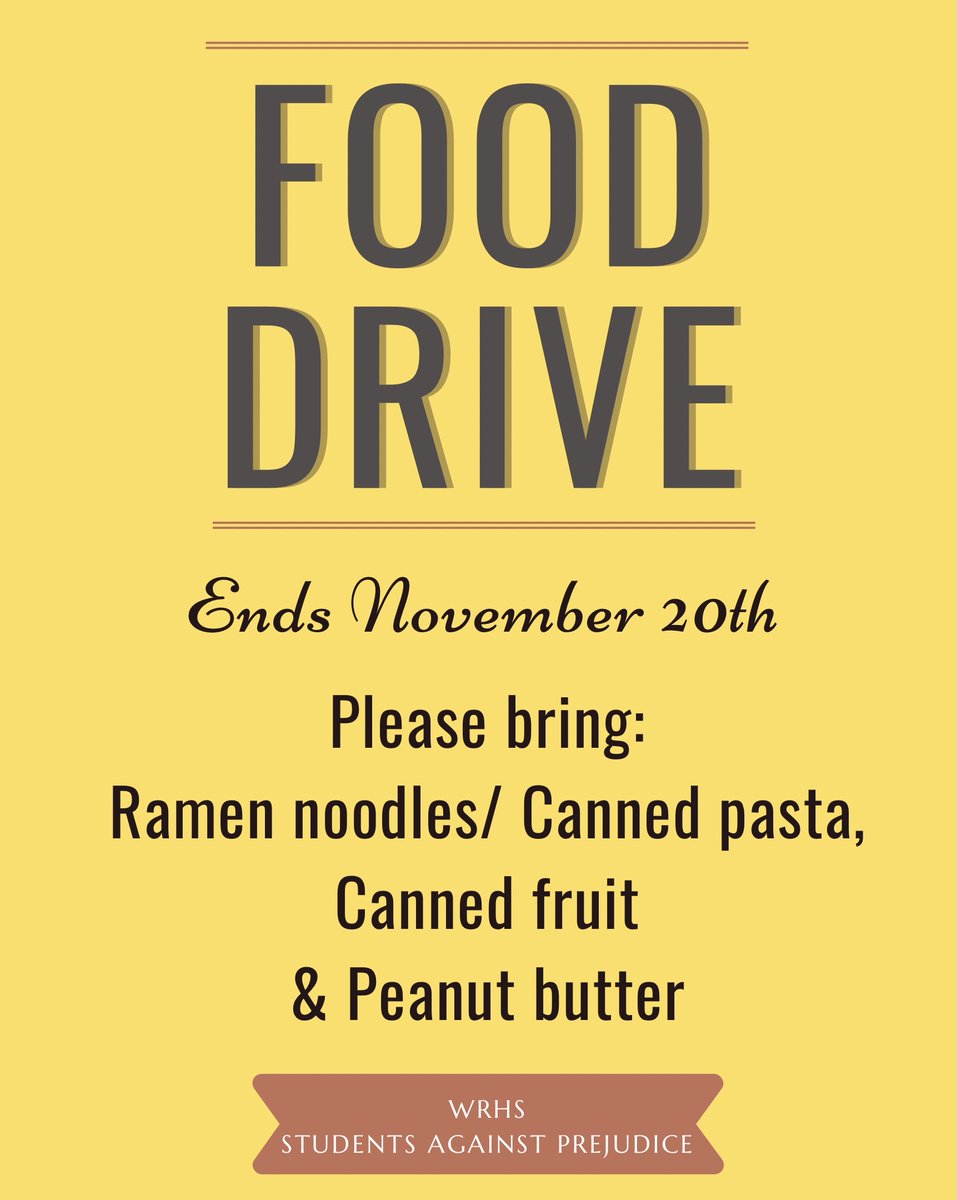 Support the WRHS Pantry! Donations of ramen, canned fruit and pasta, and peanut butter are being collected at WRHS until Nov 20. Thank you!