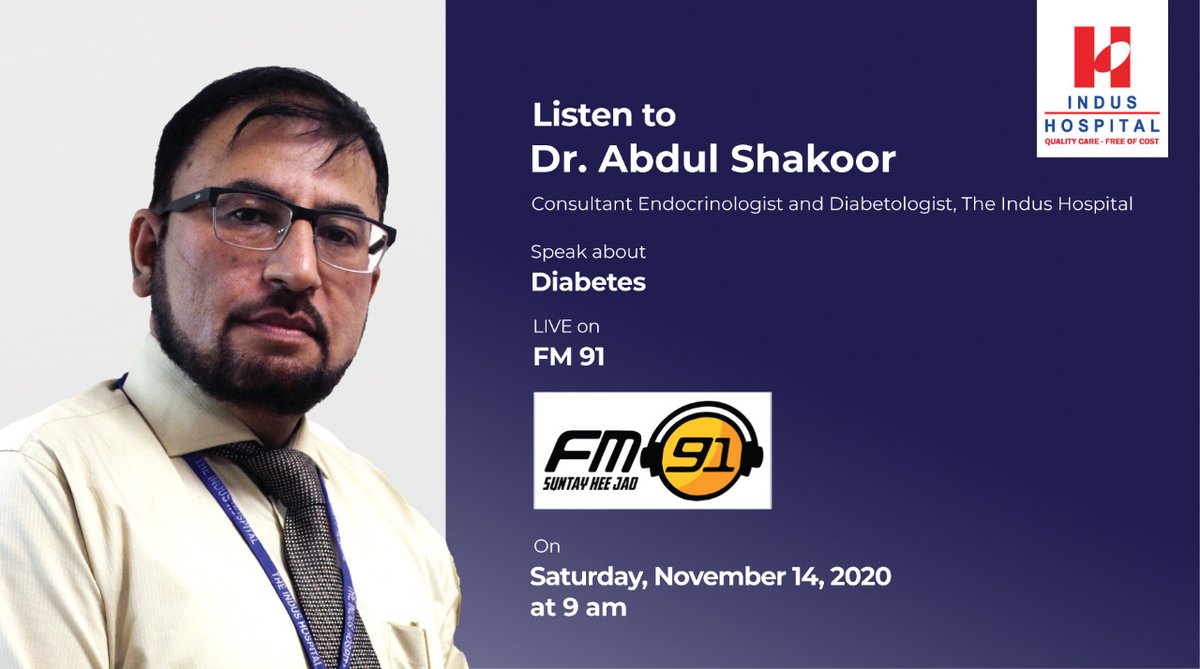 IHHN_PK's tweet photo. Listen to Dr. Abdul Shakoor, Consultant Endocrinologist and Diabetologist The Indus Hospital, LIVE on FM-91, November 14, 2020 at 9:00 am.
#TheIndusHospital #DiabetesDay #qualityoflif https://t.co/J77mDgaYM9