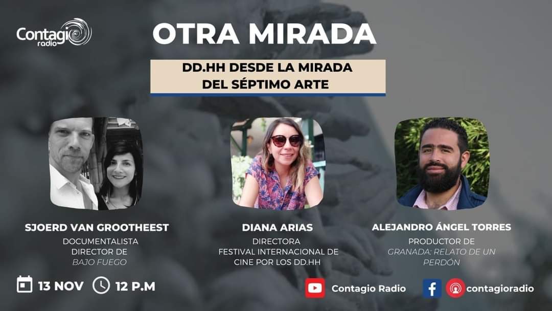 Hoy viernes 13/11 a las 12:00m (Hora Col, -5GMT) en <a href="/Contagioradio1/">Contagio Radio</a>

"Otra Mirada: DDHH desde la mirada del séptimo arte"

☑️ Sjoerd Van Grootheest: Director de "Bajo Fuego"
☑️ Diana Arias: Directora de @ElCineNosUne
☑️ <a href="/alejandroangel/">Alejandro Angel</a>: Productor de "Granada: Relato de un Perdón"