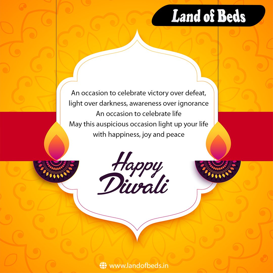 An occasion to celebrate victory over defeat,
light over darkness, awareness over ignorance
An occasion to celebrate life
May this auspicious occasion light up your life
with happiness, joy and peace.
#happydiwali2020 #Diwali #Diwali2020 #Landofbeds