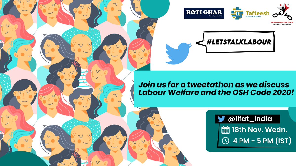 Tafteesh_IND's tweet photo. Join us as we talk about Labour Welfare and the OSH Code 2020! We invite you to participate in the #LetsTalkLabour Tweetathon organised by ILFAT and Tafteesh to start a conversation about the state of labour laws in our country &amp; labour welfare. 
@ILFAT_India 
@RotiGharIndia https://t.co/dCZkxfiZmQ