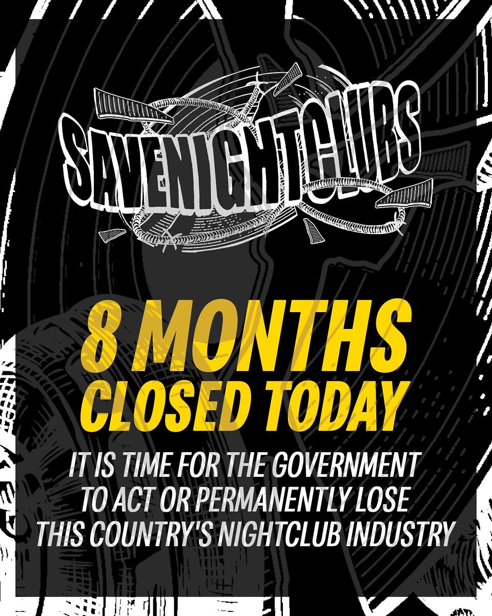 8 months closed today. It is time for the government to act or permanently lose this country's nightclub industry. <a href="/MayorofLondon/">Mayor of London, Sadiq Khan</a> <a href="/SadiqKhan/">Sadiq Khan</a> <a href="/BorisJohnson/">Boris Johnson</a> <a href="/SkyNews/">Sky News</a> <a href="/itvnews/">ITV News</a> <a href="/RishiSunak/">Rishi Sunak</a>