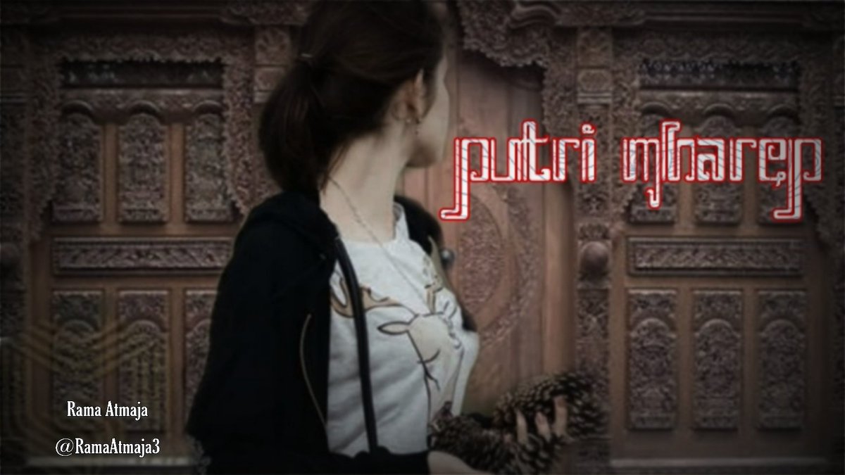 RamaAtmajaHCR's tweet photo. PUTRI MBAREP
-A HORROR THREAD-
@bacahorror
@bagihorror
@horrornesia
@ceritaht
@HorrorTweetID
@IDN_Horor
@HorrorBaca
@hororthread
@threadreaderapp
#bacahorror #bacahoror #threadhoror #threadhorror #threadindigo #threadstory #ceritahorror #ceritahoror https://t.co/TkcY5QIU3l
