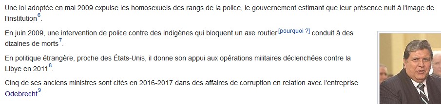 Le 2nd mandat (2006-2011) tout en conservant un bon niveau de réaction (favorable à la peine de mort, expulse les homosexuel de l'armée etc...) Garcia réussit l'exploit d'avoir 5 ministres cités ds le scandale Odebrecht.Acculé, il finit par se suicider. https://larepublica.pe/politica/892438-caso-odebrecht-cinco-ministros-de-alan-garcia-son-citados-por-la-fiscalia/