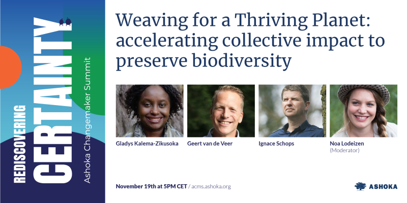Weaving for a Thriving Planet:🌍 Join us at the @Ashoka #ChangemakerSummit on 19 November 5-6 PM CET. Find out how the Fellows want to preserve biodiversity by accelerating and scaling systemic solutions. Register with full community access: ashoka.org/en-us/event/as…
