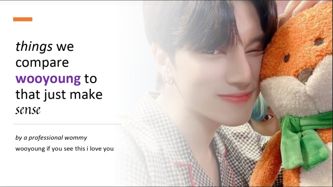 things we compare to  #WOOYOUNG to that just make sensePRESENTATION THREAD!