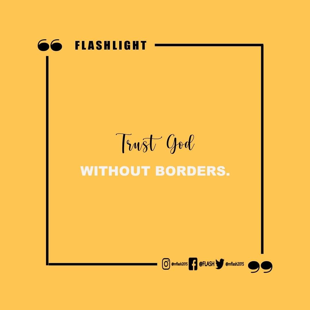mflash2015's tweet photo. Trust God without limits. Don't place boundaries around your trust in God. In the unknown and not so good moments, the more that you should trust God. Trust Him wholeheartedly, trust who He is even if you don't understand. 🙌 https://t.co/S91ewutPvu