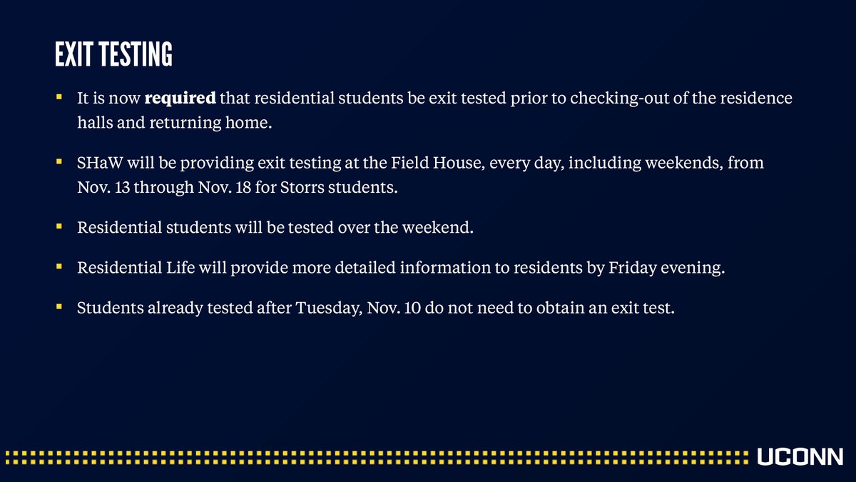 It is now required that residential students be exit tested prior to checking-out of the residence halls and returning home.
