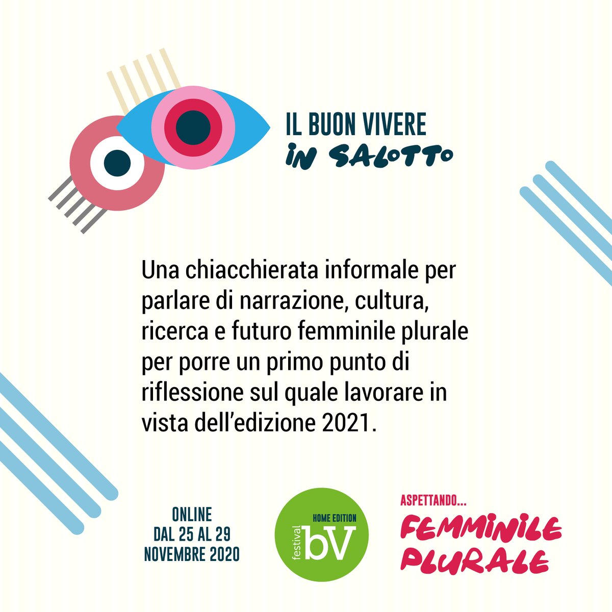 buon_vivere's tweet photo. 👁‍🗨 Siamo pronti ad annunciarvi tutti i nomi delle ospiti e degli ospiti del Buon Vivere 2020 Home Edition.
Nel frattempo un'anteprima dei format che animeranno questo inedito weekend di #incontri online dal 25 al 29 novembre, aspettando...#femminileplurale!

#buonvivere #bv2020 https://t.co/UdcqgrjRS4