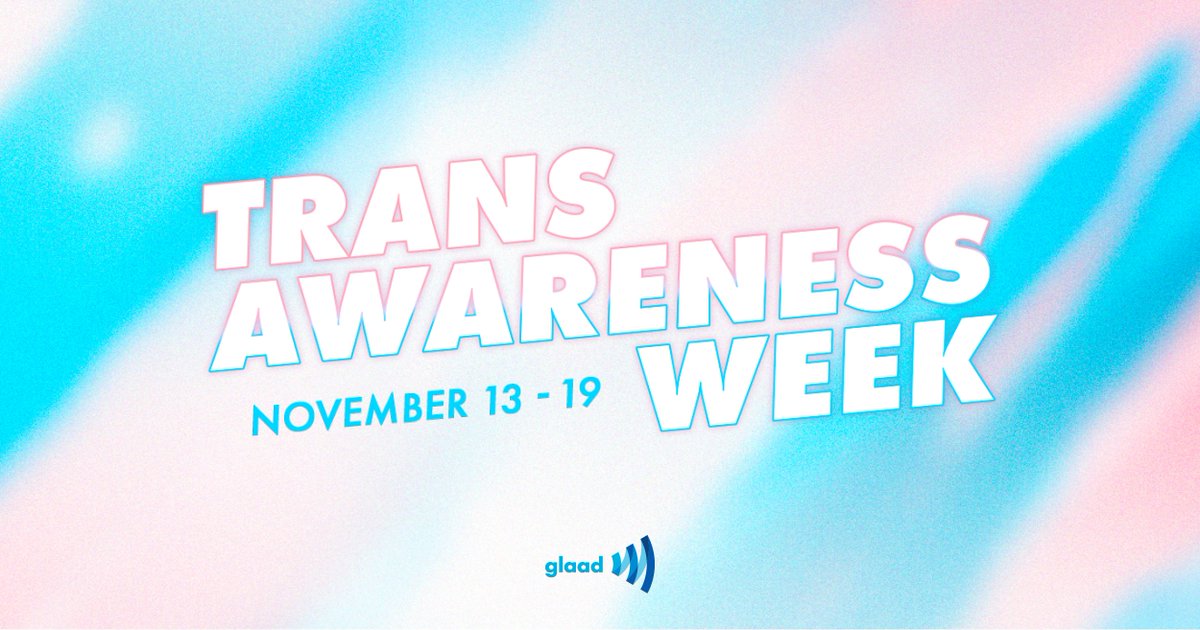 glaad's tweet photo. It's #TransAwarenessWeek, a week to celebrate transgender people and lift up and take action around the issues impacting the community. https://t.co/ouD975nVvP https://t.co/jXNa7Ot99b