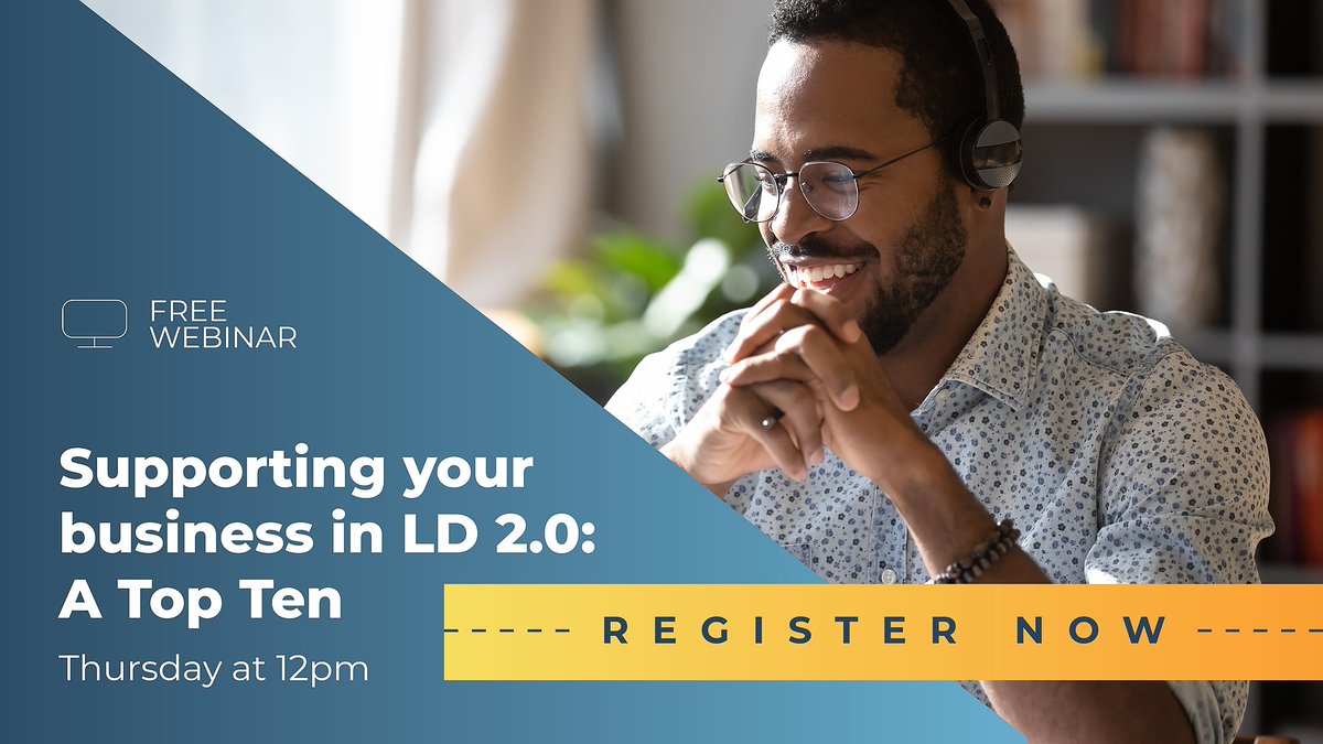 There is still time to register for our LIVE webinar 'Supporting your business in LD 2.0: A Top Ten' Thursday at 12pm. Register here 👉  zoom.us/webinar/regist…