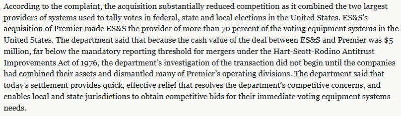 In 2009, ES&S acquired Diebold/Premier, but the Department of Justice forced ES&S to sell because the combined company accounted for seventy percent of US voting equipment. Diebold/Premier was purportedly “dissolved” and its assets split between ES&S and  #Dominion Voting.