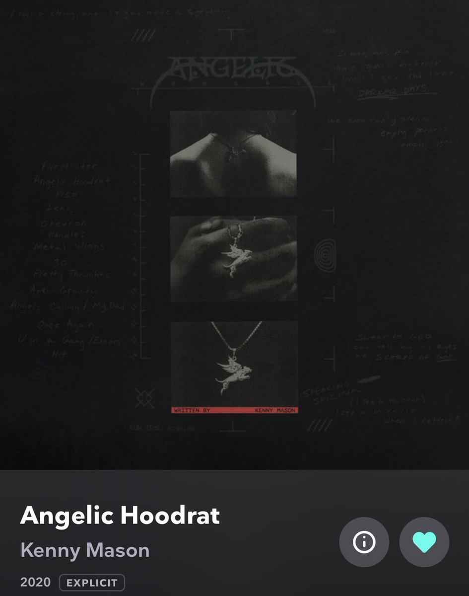  @kennymason -Angelic Hoodrat-Angels Calling//My Dad-Once AgainAngelic Hoodrat - 10/10. Kenny goes OFF on his debut album. If you haven’t heard it, check it out.
