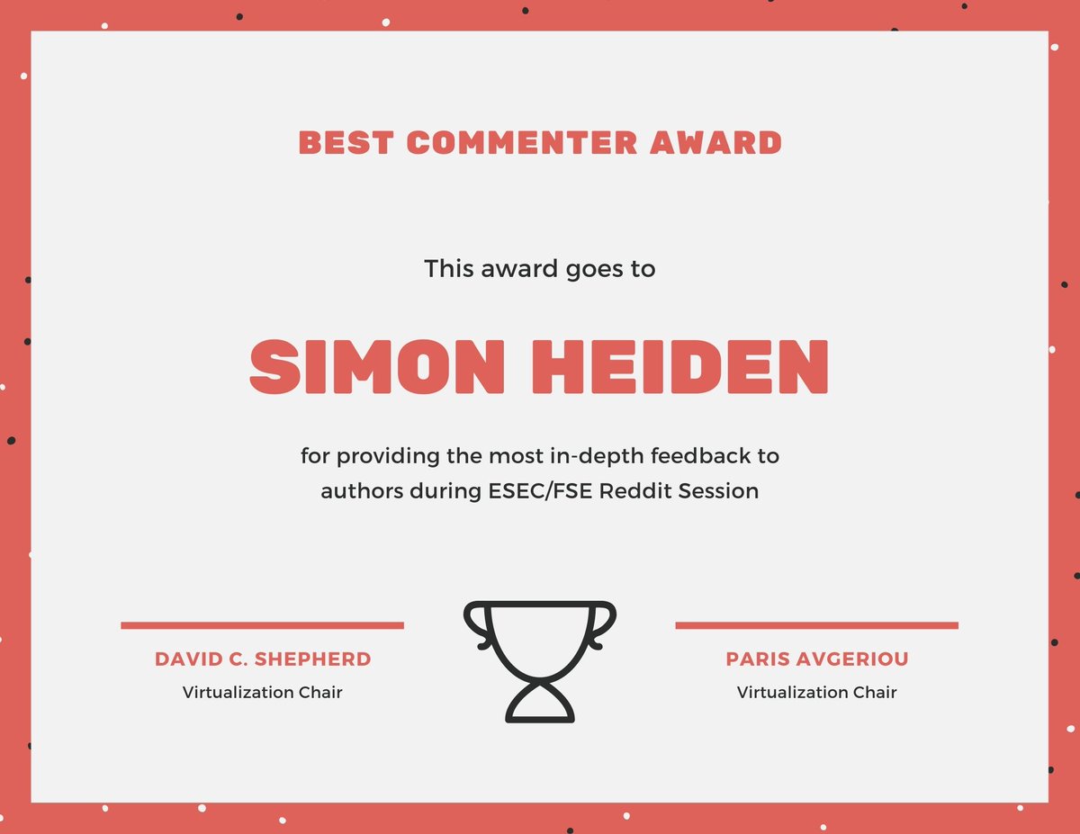 Many thanks to Simon Heiden for winning our "Best Commenter" award. Sort of like a "Best Reviewer" award, he won this for his great (and meaningful) discussions on Reddit. #esecfse

See example:
reddit.com/r/ESECFSE/comm…