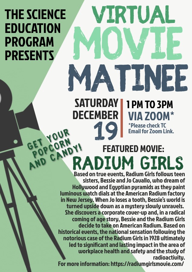 Science Education (@science_edtc) on Twitter photo Mark your calendars and grab some popcorn! 🍿
The Science Education Program Presents Virtual Movie Matinee 📽️on Sat., December 19th at 1pm. 
Screening: Radium Girls Mark your calendars and grab some popcorn! 🍿
The Science Education Program Presents Virtual Movie Matinee 📽️on Sat., December 19th at 1pm. 
Screening: Radium Girls