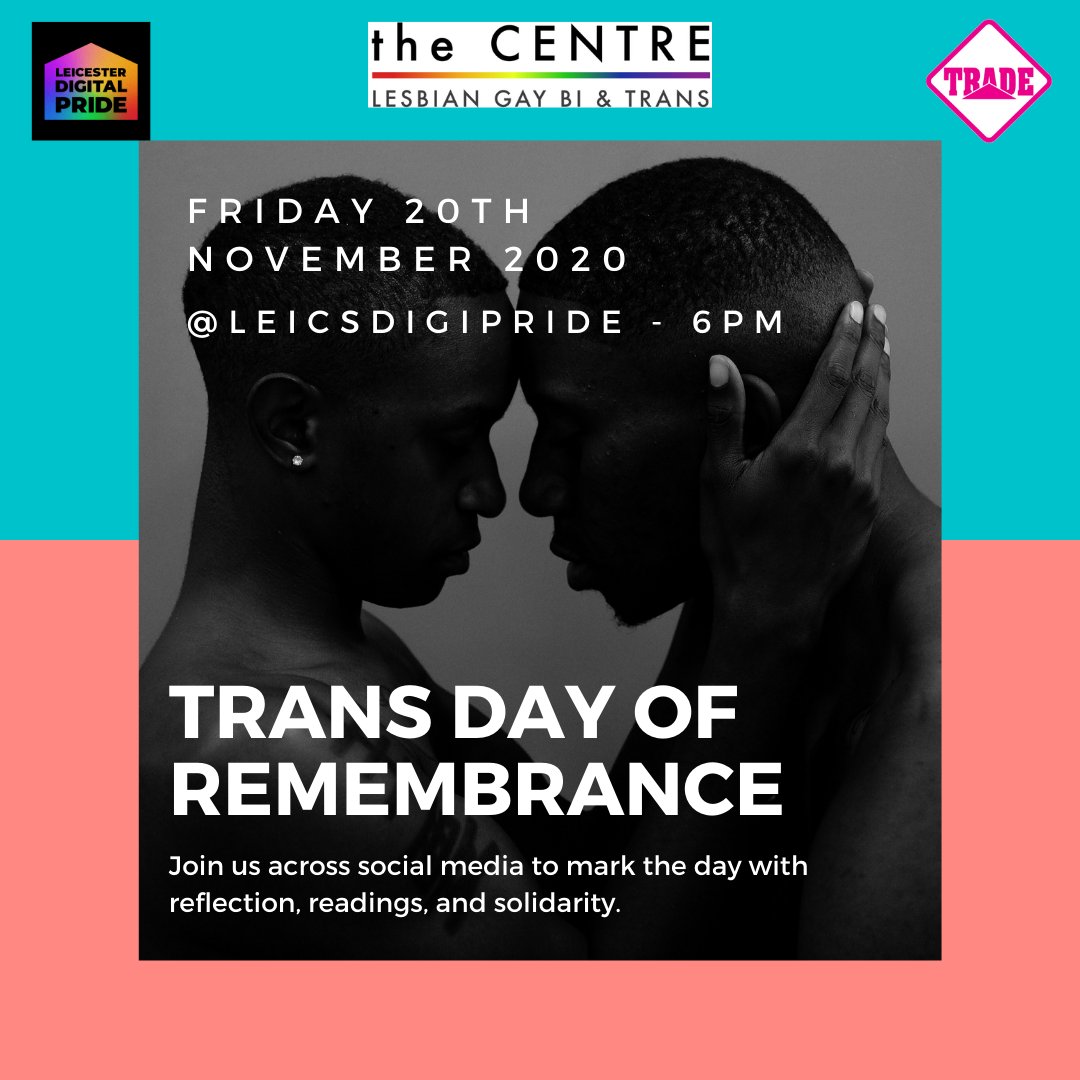 LeicsDigiPride's tweet photo. As we can't get together to mark the day in person, please join us for TDoR online to memorialise the siblings we’ve lost to transphobic violence this year. Readings, art, music, and a virtual vigil - 6pm, Fri 20th Nov, Facebook &amp; YouTube @leicsdigipride

#tdor #tdor2020 #tdor20 https://t.co/SeoVXbhHd3